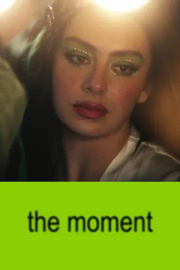 Poster to the movie "The Moment" #816679