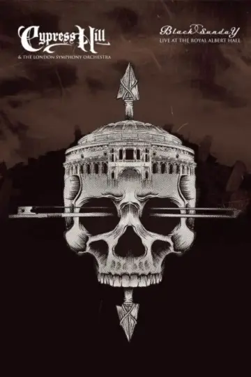 Poster to the movie "Cypress Hill & the London Symphony Orchestra - Black Sunday Live at the Royal Albert Hall" #723543
