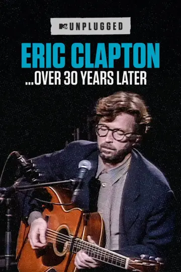Poster to the movie "Eric Clapton Unplugged… Over 30 Years Later" #879987