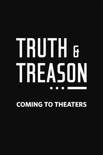Poster to the movie "Truth & Treason" #533436