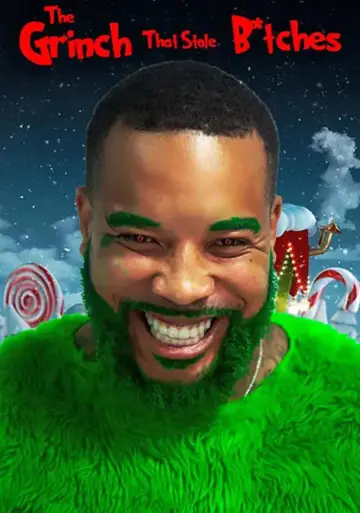 Poster to the movie "The Grinch That Stole B*tches" #919998