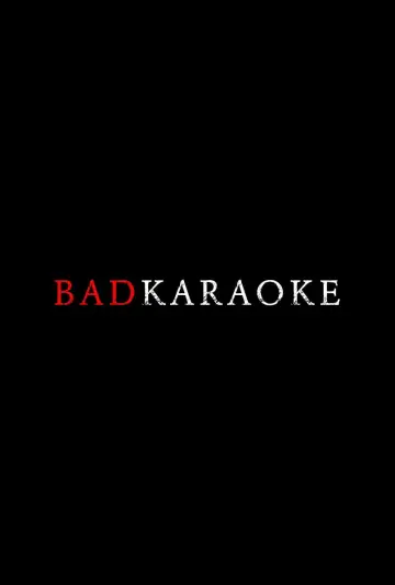 Poster to the movie "Bad Karaoke" #1167596