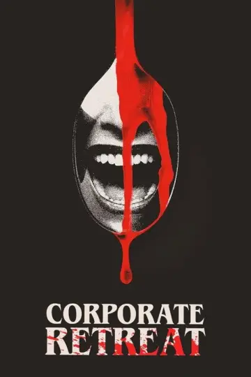 Poster to the movie "Corporate Retreat" #817131