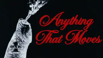 Backdrop to the movie "Anything That Moves" #1140753