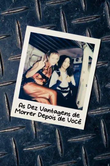 As Dez Vantagens de Morrer Depois de Você