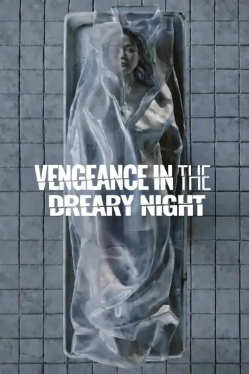 Vengeance in the Dreary Night