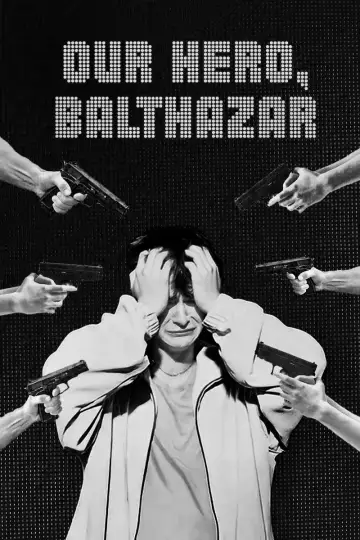 Poster to the movie "Our Hero, Balthazar" #764606