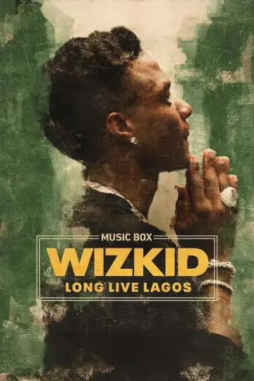 Poster to the movie "Music Box: Wizkid: Long Live Lagos" #1140397