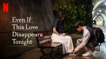 Backdrop to the movie "Even If This Love Disappears Tonight" #508421