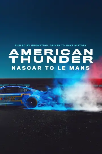 Poster to the movie "American Thunder: NASCAR to Le Mans" #662371