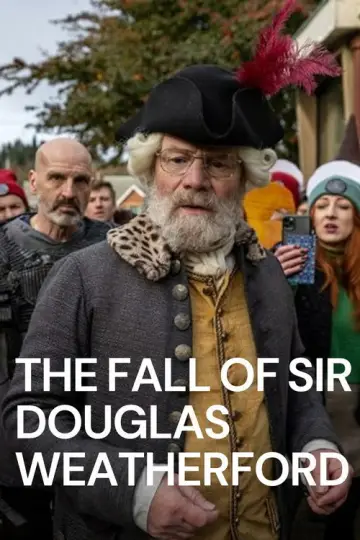 Poster to the movie "The Fall of Sir Douglas Weatherford" #842033