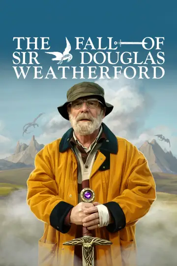 Poster to the movie "The Fall of Sir Douglas Weatherford" #911642