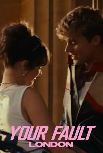 Poster to the movie "Your Fault: London" #1154313