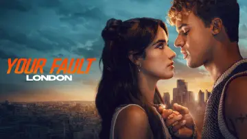Backdrop to the movie "Your Fault: London" #909724
