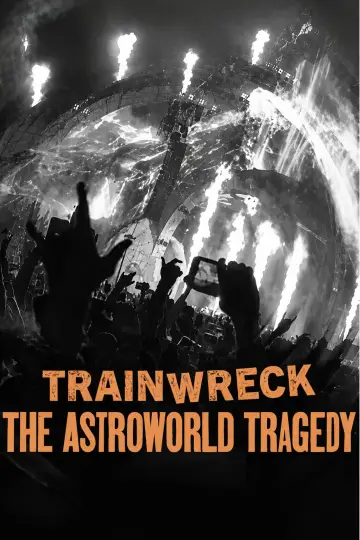 Poster to the movie "Trainwreck: The Astroworld Tragedy" #1180064