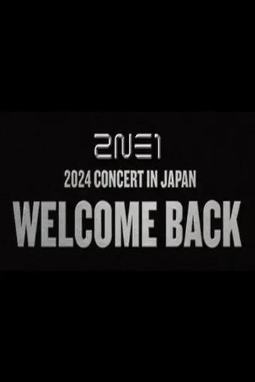 Poster to the movie "2NE1 WELCOME BACK in JAPAN LIVE VIEWING" #1183870