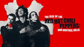 Backdrop to the movie "The Rise of the Red Hot Chili Peppers: Our Brother, Hillel" #833763