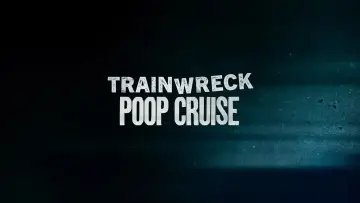 Backdrop to the movie "Trainwreck: Poop Cruise" #677935
