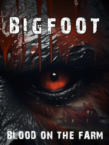 Poster to the movie "Bigfoot: Blood on the Farm" #1172398