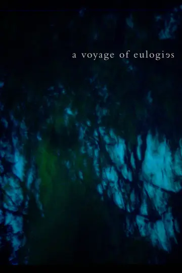 Poster to the movie "a voyage of eulogies" #803443