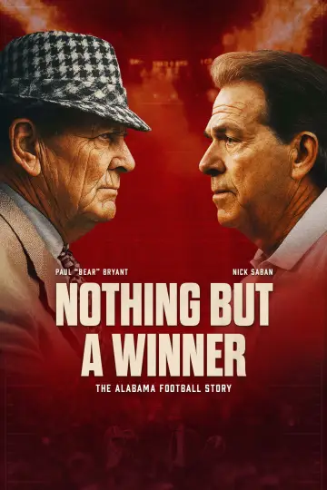 Poster to the movie "Nothing But a Winner: The Alabama Football Story" #1577672