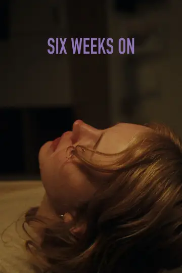 Six Weeks On