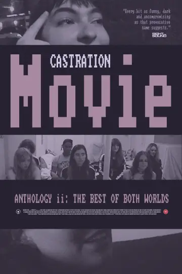 Poster to the movie "Castration Movie Anthology ii. The Best of Both Worlds" #1171525