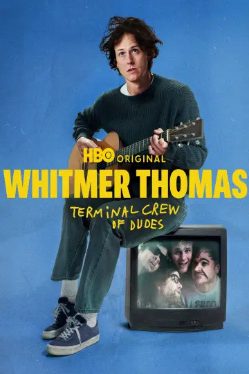 Poster to the movie "Whitmer Thomas: Terminal Crew of Dudes" #1522731