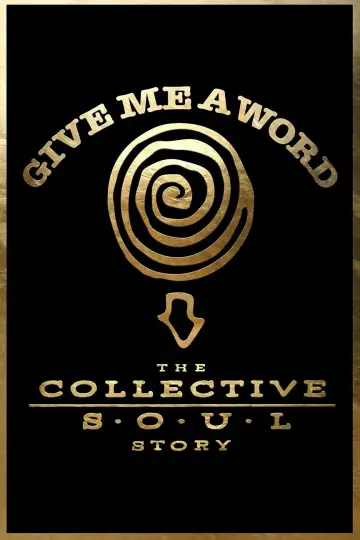Poster to the movie "Give Me a Word: The Collective Soul Story" #976611
