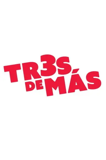 Poster to the movie "Tres de más" #953240