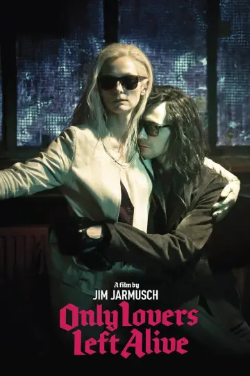 Poster to the movie "Only Lovers Left Alive" #129102