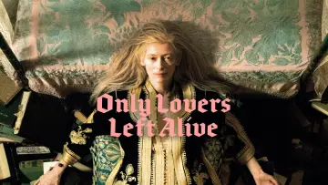 Backdrop to the movie "Only Lovers Left Alive" #939511