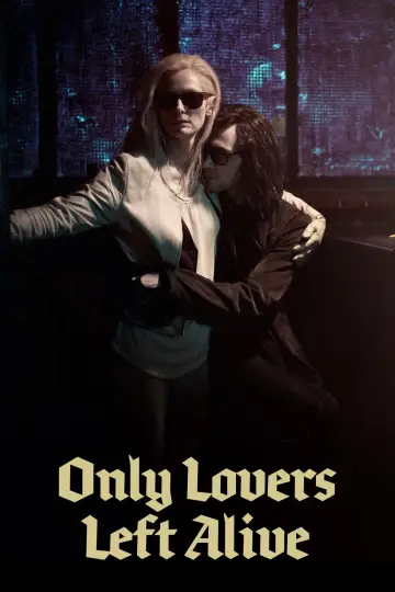 Poster to the movie "Only Lovers Left Alive" #939533