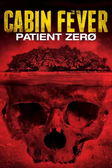 Poster to the movie "Cabin Fever: Patient Zero" #1031734