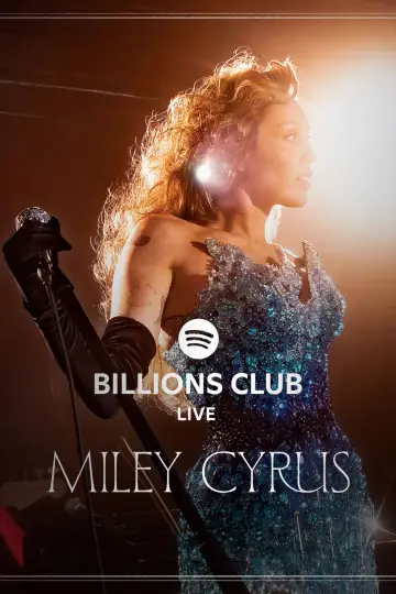 Poster to the movie "Billions Club Live with Miley Cyrus: A Concert Film" #871947