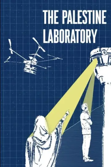 Poster to the movie "The Palestine Laboratory" #851715
