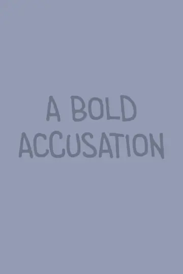 A Bold Accusation poster