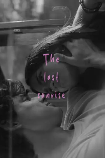 Poster to the movie "The Last Sunrise" #1214469