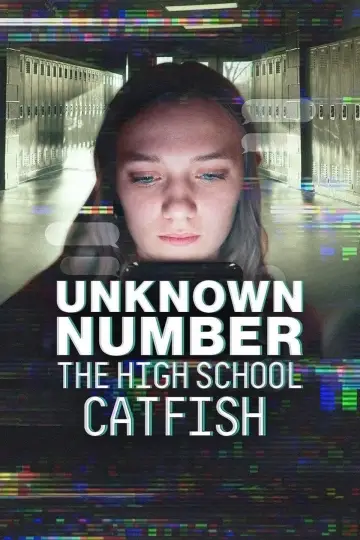 Poster to the movie "Unknown Number: The High School Catfish" #661306