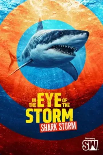 Poster to the movie "In the Eye of the Storm: Shark Storm" #1175227