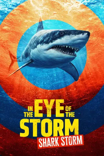 Poster to the movie "In the Eye of the Storm: Shark Storm" #1175228