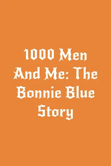 Poster to the movie "1000 Men and Me: The Bonnie Blue Story" #1197691