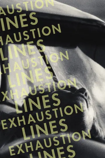 Poster to the movie "Exhaustion Lines" #802117