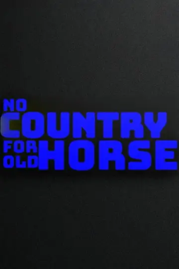 No Country for Old Horse poster
