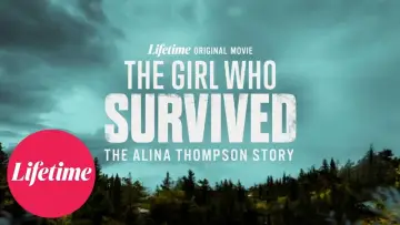Backdrop to the movie "The Girl Who Survived: The Alina Thompson Story" #851934
