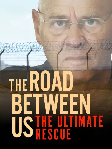 Poster to the movie "The Road Between Us: The Ultimate Rescue" #1141044