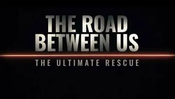 Backdrop to the movie "The Road Between Us: The Ultimate Rescue" #697427