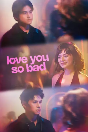 Poster to the movie "Love You So Bad" #919131