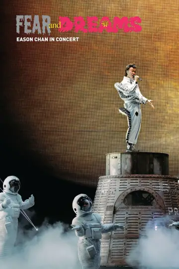 Poster to the movie "FEAR and DREAMS Eason Chan In Concert" #631537