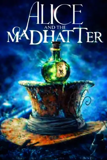 Poster to the movie "Alice & the Mad Hatter" #1175348